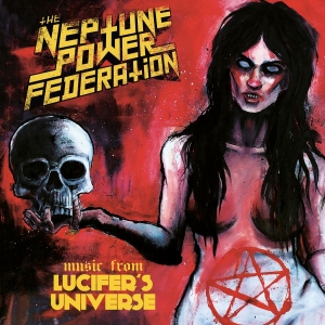 Neptune Power Federation The - Lucifer's Universe i gruppen CD / Kommende / Metal hos Bengans Skivbutik AB (5668988)