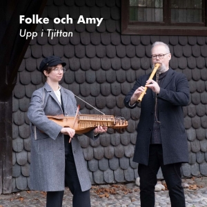 Folke Och Amy - Upp I Tjittan i gruppen CD / Kommende / World Music hos Bengans Skivbutik AB (5669107)