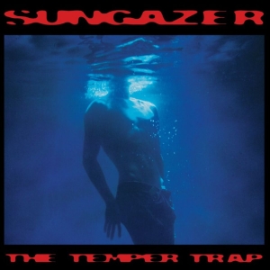 The Temper Trap - Sungazer i gruppen CD / Kommende / Pop-Rock hos Bengans Skivbutik AB (5669123)