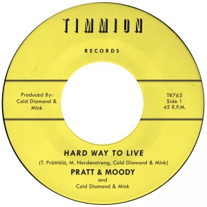 Pratt & Moody & Cold Diamond & Mink - Hard Way To Live/You Bring Me Joy ( i gruppen VINYL / Kommende / RnB-Soul hos Bengans Skivbutik AB (5669129)
