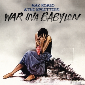 Max Romeo & The Upsetters - War Ina Babylon i gruppen VINYL / Kommende / Reggae hos Bengans Skivbutik AB (5669193)