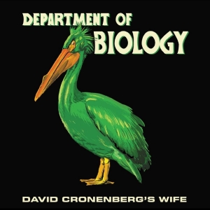 David Cronenberg's Wife - Department Of Biology i gruppen VINYL / Kommende / Pop-Rock hos Bengans Skivbutik AB (5669422)