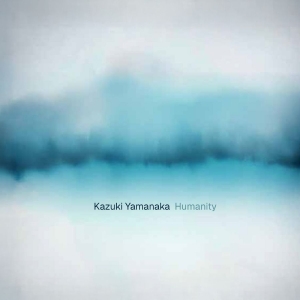 Kazuki Yamanaka - Humanity i gruppen VINYL / Kommende / Jazz hos Bengans Skivbutik AB (5669442)