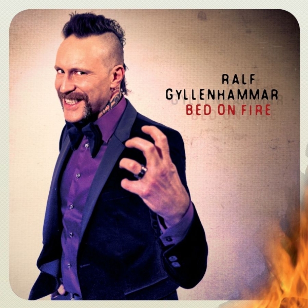 Gyllenhammar Ralf - Bed On Fire i gruppen CD / Toppselgere hos Bengans Skivbutik AB (566946)