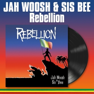 Jah Woosh & Sis Bee - Rebellion (Vinyl Lp) i gruppen VINYL / Kommende / Reggae hos Bengans Skivbutik AB (5669477)