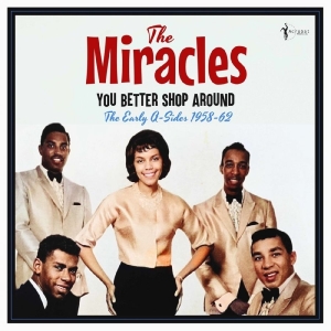 The Miracles - You Better Shop Around: The Early A i gruppen VINYL / Kommende / Pop-Rock hos Bengans Skivbutik AB (5669620)