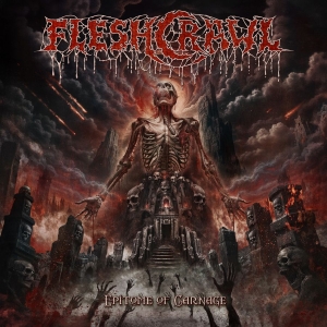 Fleshcrawl - Epitome Of Carnage i gruppen CD / Kommende / Metal hos Bengans Skivbutik AB (5669657)