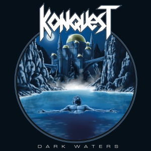 Konquest - Dark Waters i gruppen VI TIPSER / Fredagsutgivelser / 2026-04-24 hos Bengans Skivbutik AB (5669721)