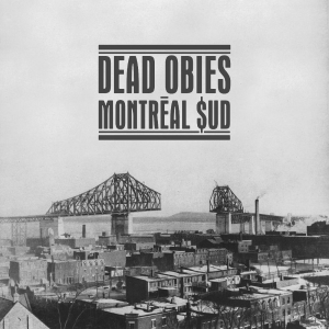 Dead Obies - Montréal $Ud i gruppen VINYL / Kommende / Pop-Rock hos Bengans Skivbutik AB (5669728)