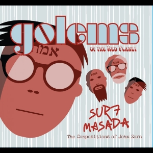 Golems Of The Red Planet - Surf Masada (Tribute To John Zorn) i gruppen CD / Kommende / Pop-Rock hos Bengans Skivbutik AB (5669746)