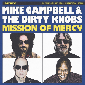 Mike Campbell & The Dirty Knobs - Mission Of Mercy i gruppen CD / Kommende / Pop-Rock hos Bengans Skivbutik AB (5669994)