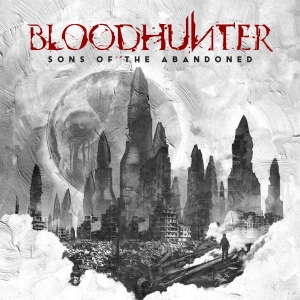 Bloodhunter - Sons Of The Abandoned (Silver Vinyl i gruppen VINYL / Kommende / Metal hos Bengans Skivbutik AB (5670069)