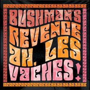 Bushman's Revenge - Ah, Les Vaches i gruppen CD / Kommende / Jazz hos Bengans Skivbutik AB (5670077)