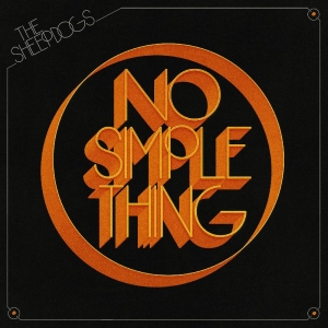 Sheepdogs The - No Simple Thing i gruppen VINYL / Kommende / Pop-Rock hos Bengans Skivbutik AB (5670137)