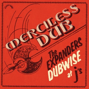 The Expanders - Merciless Dub: The Expanders Dubwis i gruppen VINYL / Kommende / Reggae hos Bengans Skivbutik AB (5670157)