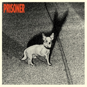 Prisoner - Prisoner i gruppen CD / Kommende / Pop-Rock hos Bengans Skivbutik AB (5670159)