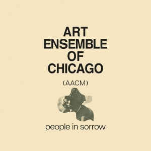 Art Ensemble Of Chicago - People In Sorrow i gruppen VI TIPSER / Hjem - Vinyl Nyheter & Kommende hos Bengans Skivbutik AB (5670241)