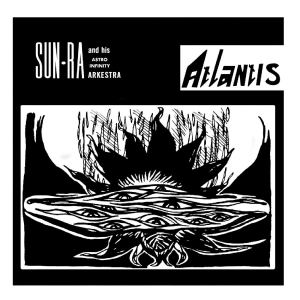 Sun Ra And His Astro Infinity Arkes - Atlantis i gruppen VI TIPSER / Hjem - Vinyl Nyheter & Kommende hos Bengans Skivbutik AB (5670243)