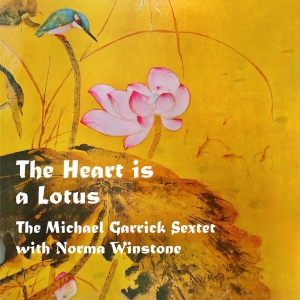 The Michael Garrick Sextet With Nor - The Heart Is A Lotus i gruppen VINYL / Kommende / Jazz hos Bengans Skivbutik AB (5670270)