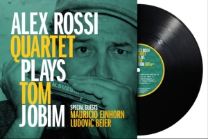 Alex Rossi Quartet - Plays Tom Jobim (Black Vinyl Lp) i gruppen VI TIPSER / Fredagsutgivelser / 2026-05-15 hos Bengans Skivbutik AB (5670313)
