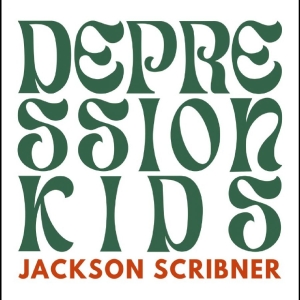 Jackson Scribner - Depression Kids i gruppen VINYL / World Music hos Bengans Skivbutik AB (5670410)