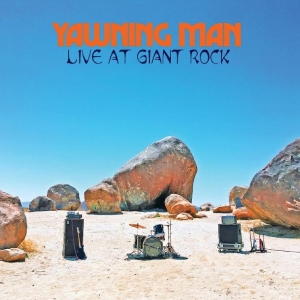 Yawning Man - Live At Giant Rock i gruppen VINYL / Pop-Rock hos Bengans Skivbutik AB (5670412)