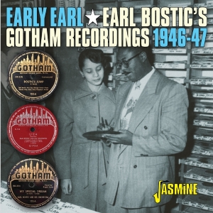 Earl Bostic - Early Earl - The Gotham Recordings, 1946-1947 i gruppen VI TIPSER / Fredagsutgivelser / 2026-05-29 hos Bengans Skivbutik AB (5670610)