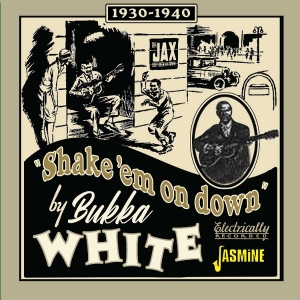 Bukka White - Shake ‘Em On Down - 1930-1940 i gruppen VI TIPSER / Fredagsutgivelser / 2026-05-29 hos Bengans Skivbutik AB (5670611)