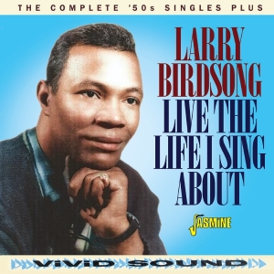 Larry Birdsong - Live The Life I Sing About - The Complete ‘50S Singles Plus i gruppen VI TIPSER / Fredagsutgivelser / 2026-05-29 hos Bengans Skivbutik AB (5670613)