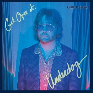 Aaron Lee Tasjan - Get Over It, Underdog i gruppen CD / Kommende / Pop-Rock hos Bengans Skivbutik AB (5670786)