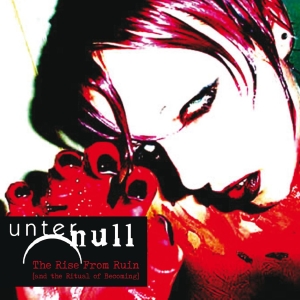 Unter Null - Rise From Ruin The [And The Ritual i gruppen CD / Kommende / Pop-Rock hos Bengans Skivbutik AB (5670843)