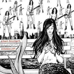 Albert Bouchard - Surrealist i gruppen CD / Kommende / Pop-Rock hos Bengans Skivbutik AB (5670857)