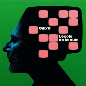 Gilb'r - L'école De La Nuit i gruppen VINYL / Kommende / Pop-Rock hos Bengans Skivbutik AB (5670876)