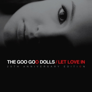 Goo Goo Dolls - Let Love In (20Th Anniversary) i gruppen CD / Kommende / Pop-Rock hos Bengans Skivbutik AB (5671041)