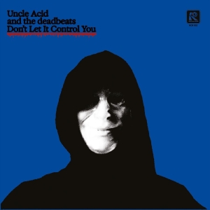 Uncle Acid And The Deadbeats - Don't Let It Control You i gruppen VINYL / Kommende / Pop-Rock hos Bengans Skivbutik AB (5671198)