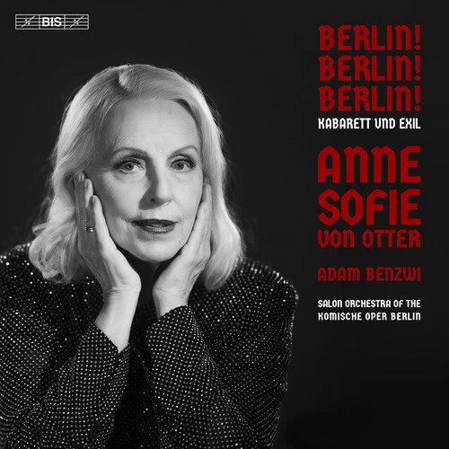 Anne Sofie Von Otter - Berlin! Berlin! Berlin! - Kabarett und Exil i gruppen VI TIPSER / Fredagsutgivelser / 2026-07-03 hos Bengans Skivbutik AB (5671287)