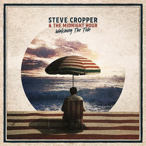 Steve Cropper & The Midnight Hour - Watching The Tide (CD) i gruppen CD / Kommende / RnB-Soul hos Bengans Skivbutik AB (5671810)