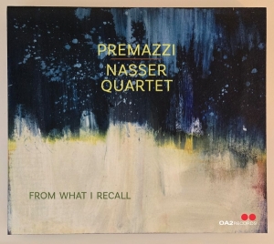 Premazzi / Nasser Quartet - From What I Recall i gruppen CD / Kommende / Jazz hos Bengans Skivbutik AB (5671818)