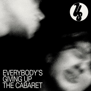 Us - Everybody's Giving Up The Cabaret i gruppen VINYL / Kommende / Pop-Rock hos Bengans Skivbutik AB (5671924)