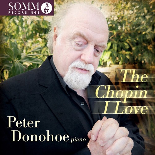 Peter Donohoe - The Chopin I Love i gruppen CD / Toppselgere hos Bengans Skivbutik AB (5671997)