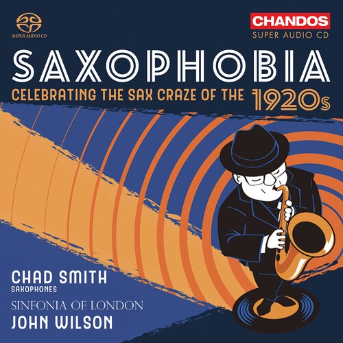 Chad Smith Sinfonia Of London Joh - Saxophobia - Celebrating The Sax Cr i gruppen Musikk / SACD / Jazz,Klassisk hos Bengans Skivbutik AB (5672009)