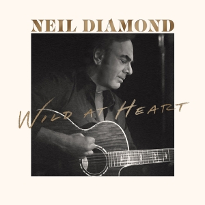 Neil Diamond - Wild At Heart - Limited i gruppen VINYL / Pop-Rock hos Bengans Skivbutik AB (5672521)