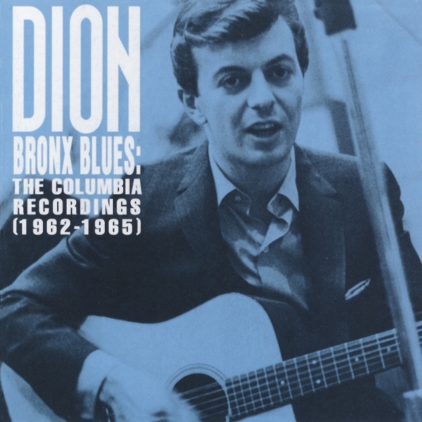 Dion - Bronx Blues-The Columbia Recordings (1962 - 1965) i gruppen VI TIPSER / Fredagsutgivelser / 2026-07-03 hos Bengans Skivbutik AB (5672597)