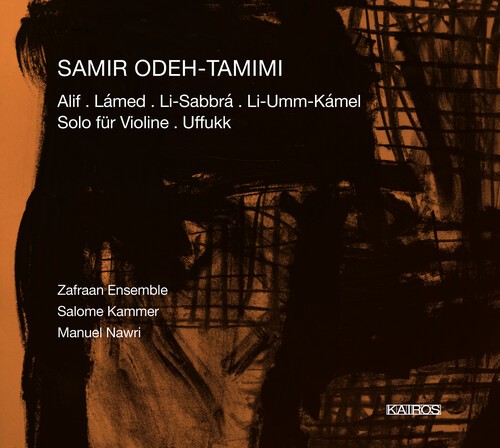 Odeh-Tamimi Samir - Alif, Lámed, Li-Umm-Kámel Uffukk i gruppen CD / Klassisk hos Bengans Skivbutik AB (5672709)
