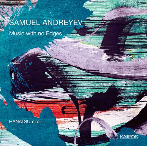 Andreyev Samuel - Music With No Edges i gruppen CD / Klassisk hos Bengans Skivbutik AB (5672722)