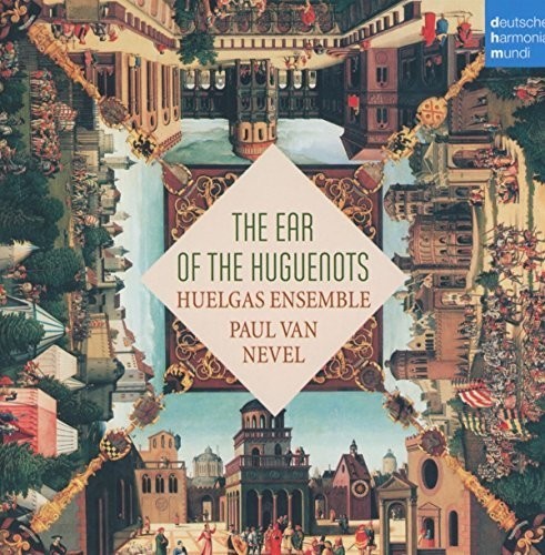 Huelgas Ensemble Nevel Paul Van - The Ear Of The Huguenots i gruppen CD / Klassisk hos Bengans Skivbutik AB (5672736)