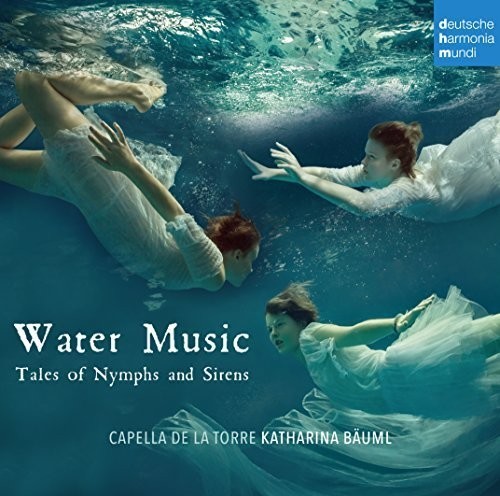 Capella De La Torre Bäuml Kathari - Water Music - Tales Of Nymphs And S i gruppen CD / Klassisk hos Bengans Skivbutik AB (5672997)