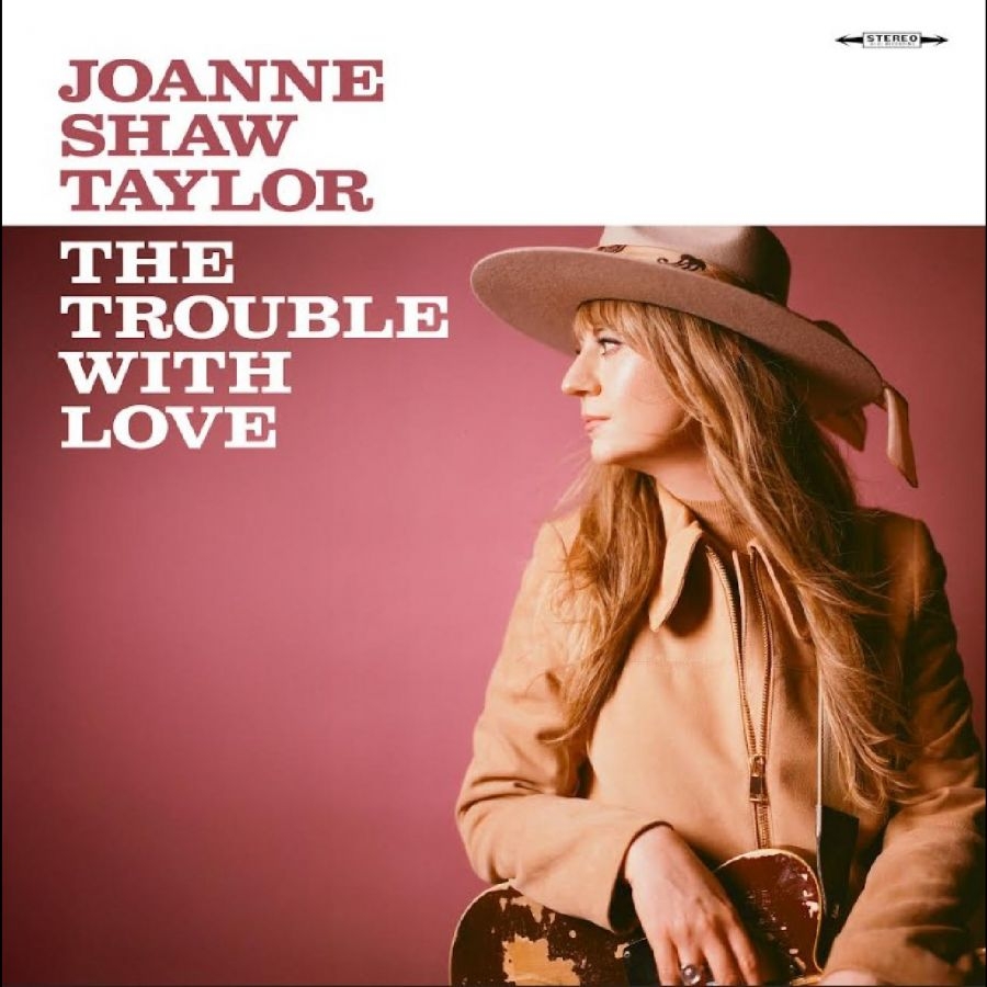 Shaw Taylor Joanne - The Trouble With Love i gruppen CD / Kommende / Blues hos Bengans Skivbutik AB (5673072)