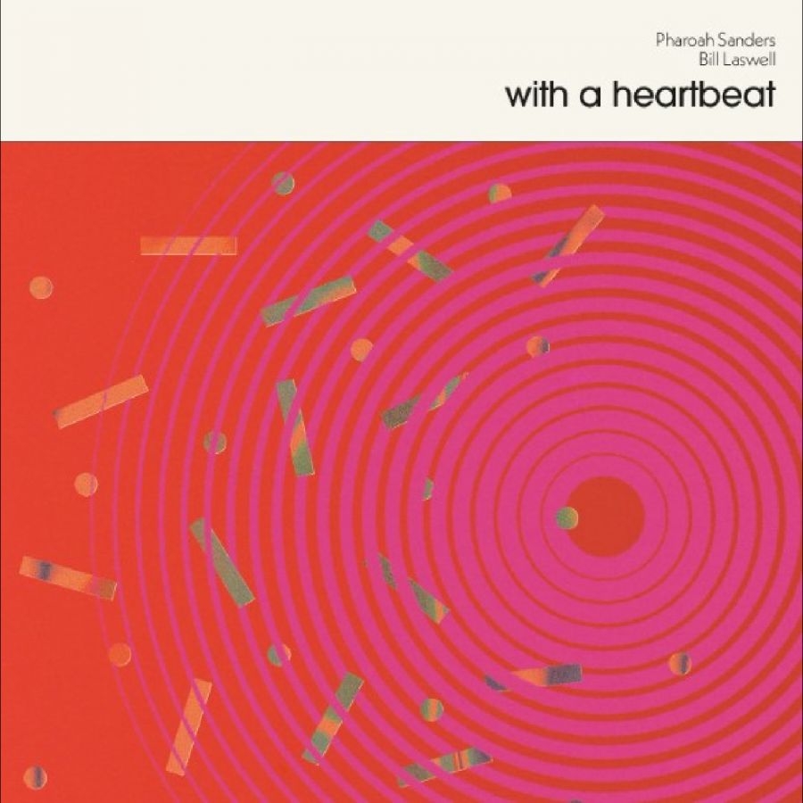 Pharoah Sanders & Bill Laswell - With A Heartbeat i gruppen VINYL / Kommende / Jazz hos Bengans Skivbutik AB (5673091)