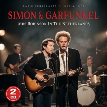 Simon & Garfunkel - Mrs Robinson In The Netherlands (2 i gruppen CD / Kommende / Pop-Rock hos Bengans Skivbutik AB (5673097)
